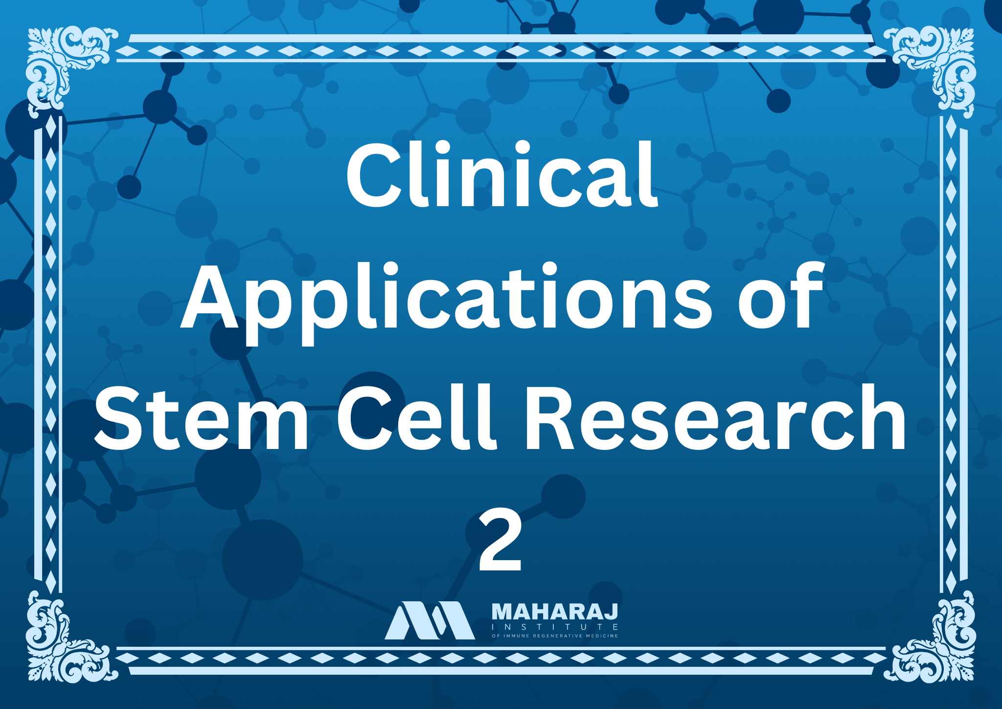 Clinical Applications of Stem Cell Research 2